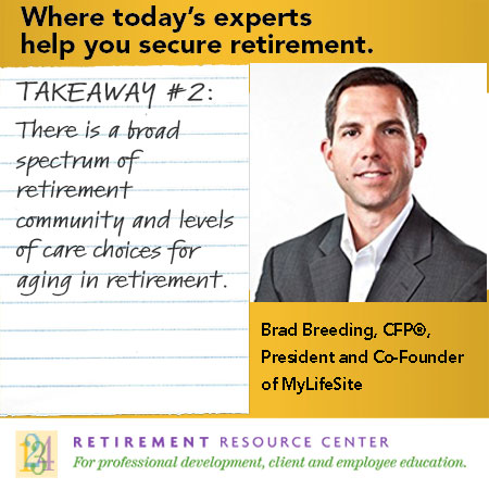 Where Senior Living and Retirement Planning Intersect, Opportunities Emerge – Brad Breeding - Takeaway #2 for Advisors